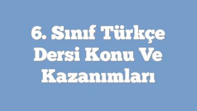 6. Sınıf Türkçe Dersi Konu ve Kazanımları