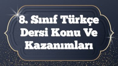 8. Sınıf Türkçe Dersi Konu ve Kazanımları