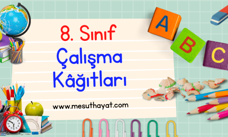 8. Sınıf Türkçe Çalışma Kâğıtları